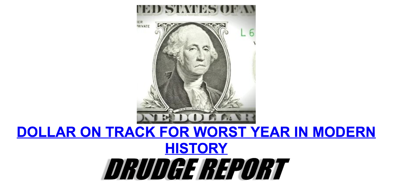 A black and white dollar bill image with George Washington's face is above bold blue text reading "Dollar on track for worst year in modern history."
