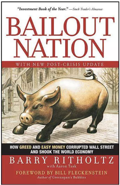 Cover of 'Bailout Nation' by Barry Ritholtz. Features a large pig with a dollar sign tail on Wall Street, symbolizing greed and economic corruption.