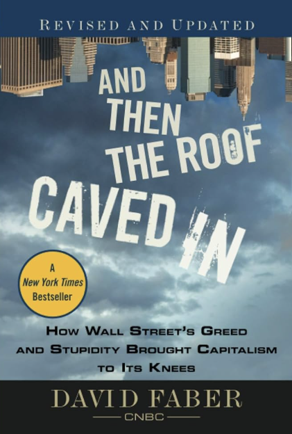 Book cover of 'And Then the Roof Caved In' with tilted city skyline. Focus on Wall Street's greed and capitalism. Yellow badge reads 'A New York Times Bestseller.'